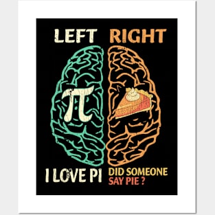 I Love Pi Did Someone Say Pie Left Right Brain Posters and Art